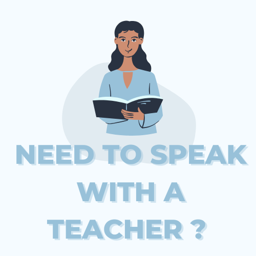  Need to speak with a teacher